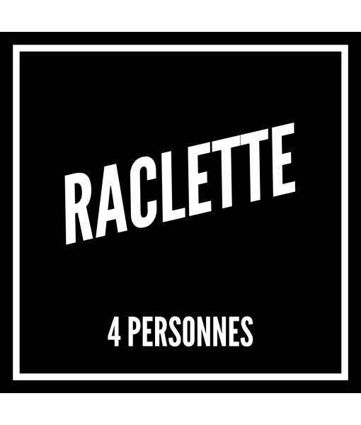 FORFAIT raclette pour 4